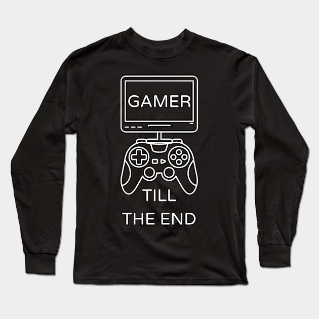 Gamer Till The End Long Sleeve T-Shirt by Lasso Print
